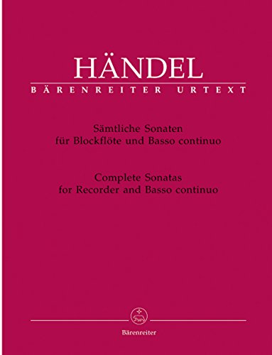 Sämtliche Sonaten für Blockflöte und Basso continuo. Complete Sonatas for Recorder and Basso continuo: Urtext.